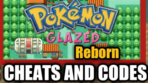 pokemon glazed reborn cheats.